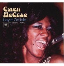 Gwen McCrae - Lay It On Me: The Columbia Years