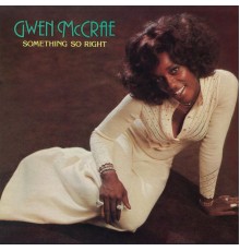 Gwen McCrae - Something so Right