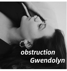 Gwendolyn - obstruction