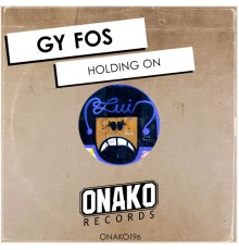 Gy Fos - Holding On