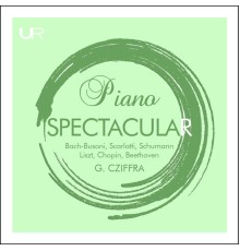 Gyorgy Cziffra - Piano Spectacular