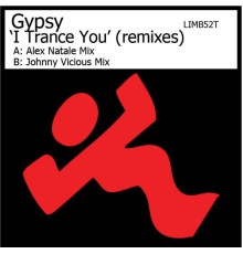 Gypsy - I Trance You (Remixes)