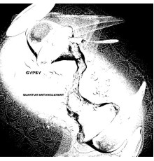 Gypsy - Quantum Entanglement