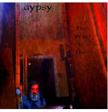 Gypsy - The War Is On