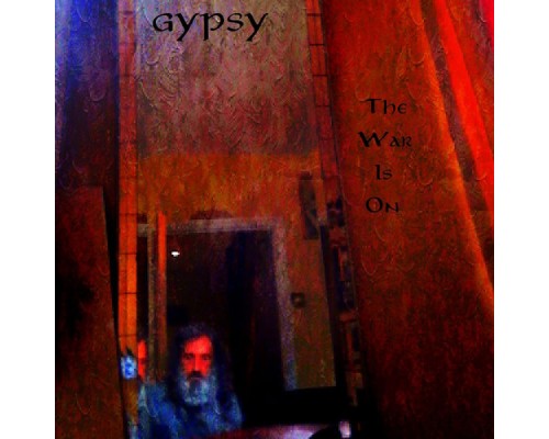 Gypsy - The War Is On