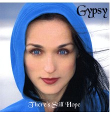 Gypsy - There's Still Hope