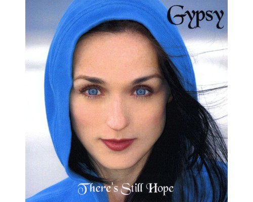 Gypsy - There's Still Hope