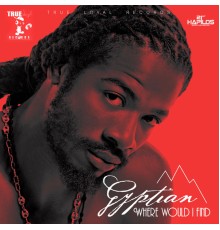 Gyptian - Where Would I Find