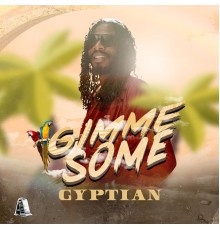 Gyptian - Gimme Some