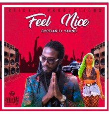 Gyptian, Yahnii - Feel Nice