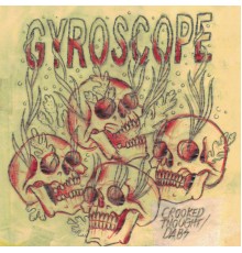 Gyroscope - Crooked Thought/DABS