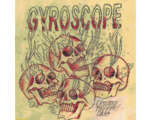 Gyroscope - Crooked Thought/DABS