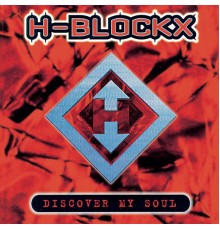 H-Blockx - Discover My Soul