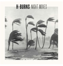 H-Burns - Night Moves