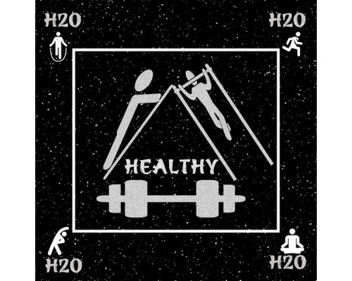 H2O - Healthy