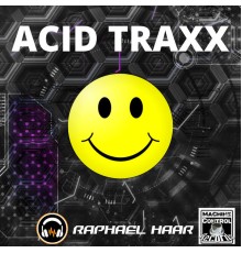 HAAR RAPHAEL - Acid Traxx