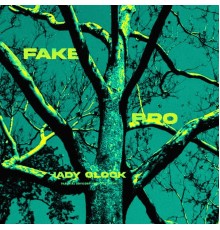 HADY GLOCK - Fake BRO