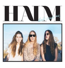 HAIM - Don't Save Me