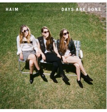 HAIM - Days Are Gone