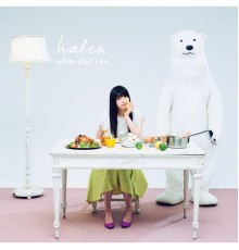 HALCA - White Disc +++