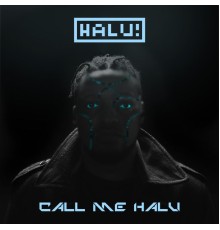 HALU! - Call Me HALU!