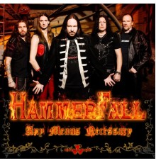 HAMMERFALL - Any Means Necessary