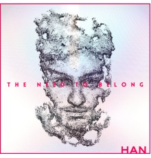 HAN - The Need to Belong