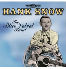 HANK SNOW - The Blue Velvet Band