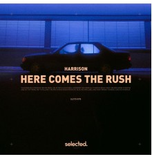 HARRISON - Here Comes the Rush