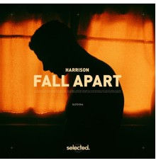 HARRISON - Fall Apart