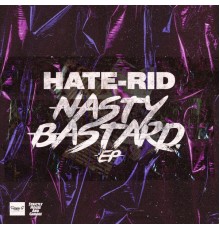 HATE-RID - Nasty Bastard (Original Mix)