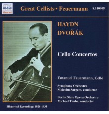 HAYDN / DVORAK: Cello Concertos (Feuermann) (1928-1935) - HAYDN / DVORAK: Cello Concertos (Feuermann) (1928-1935)