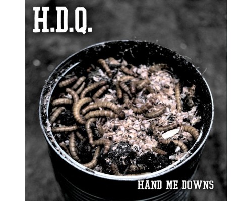 H.D.Q. - Hand Me Downs