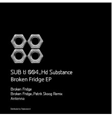 HD Substance - Broken Fridge Ep