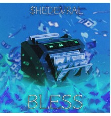 $HEDEVRAL - Bless
