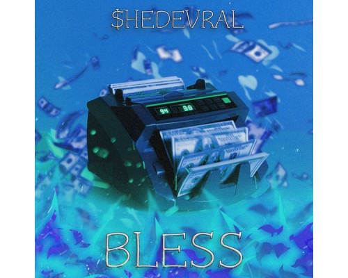 $HEDEVRAL - Bless