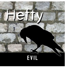 HEFTY - Evil