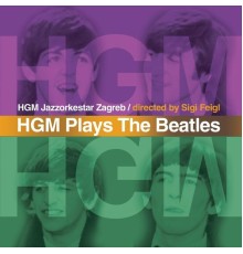 HGM Jazzorkestar Zagreb - HGM Plays Beatles