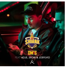 $HIRAK - DM's (feat. Adje, 3robi & Josylvio)