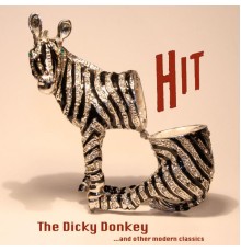 HIT - The Dicky Donkey ...and other modern classics