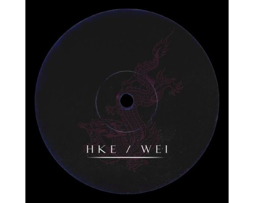 HKE, WEi - HKE / WEI