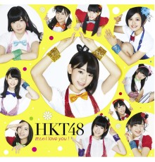 HKT48 - Hikaeme I Love You!