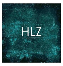 HLZ - Marching Shadows / Whales