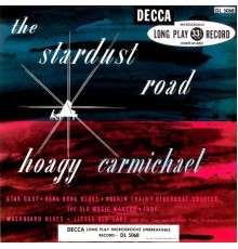 HOAGY CARMICHAEL - The Stardust Road