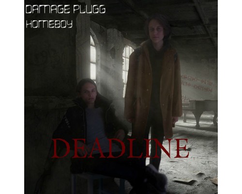 HOMEBOY, DAMAGE PLUGG - DEADLINE