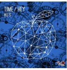 HU's - Time / Hey