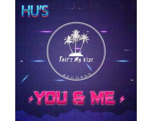 HU's, Henry Uicab - You & Me