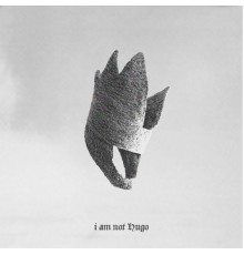 HUGOwho - I Am Not Hugo