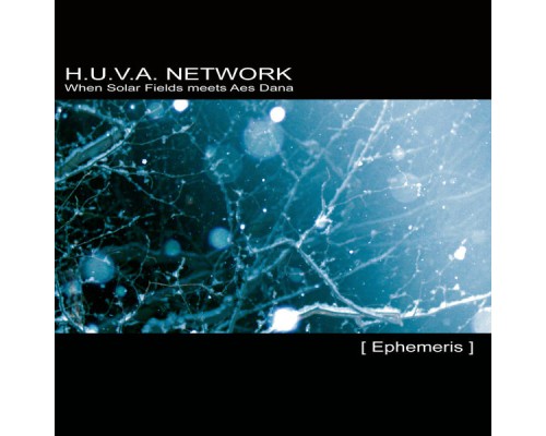 H.U.V.A. NETWORK - Ephemeris