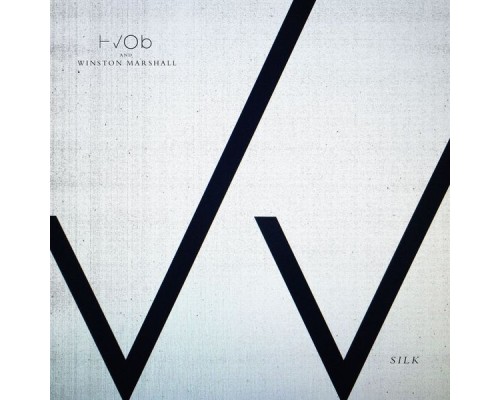 HVOB and Winston Marshall - Silk